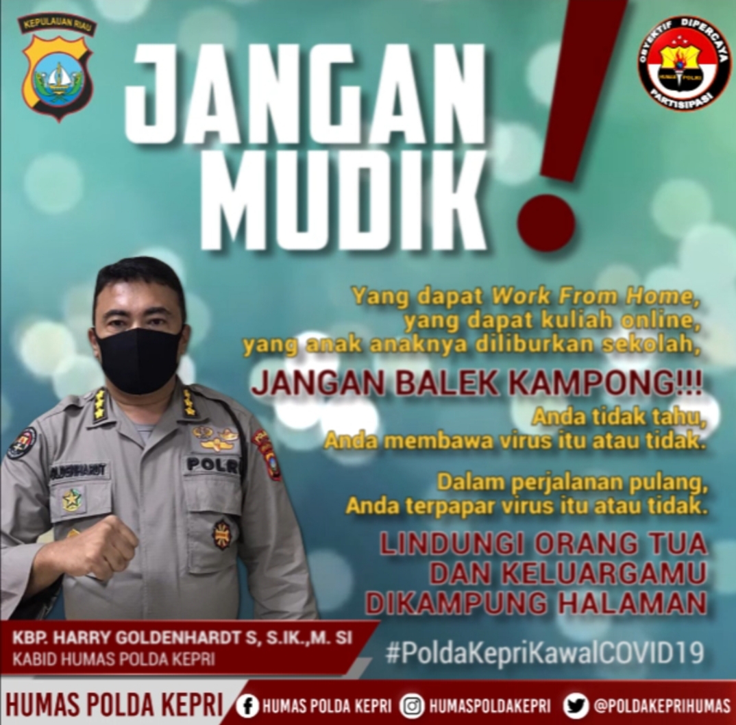 POLDA KEPRI MENGHIMBAU KEPADA MASYARAKAT PROVINSI KEPRI UNTUK TIDAK MUDIK